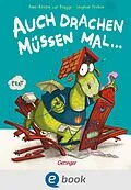 E-Book (epub) Auch Drachen müssen mal ... von Anne-Kristin zur Brügge