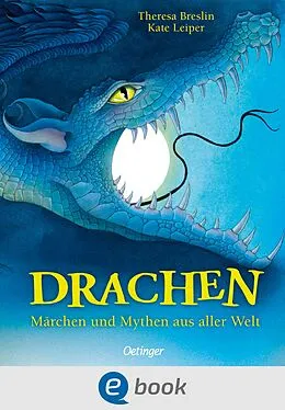 E-Book (epub) Drachen. Märchen und Mythen aus aller Welt von Theresa Breslin