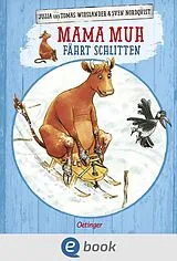 E-Book (epub) Mama Muh fährt Schlitten von Jujja Wieslander, Tomas Wieslander