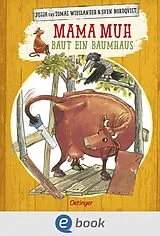 E-Book (epub) Mama Muh baut ein Baumhaus von Jujja Wieslander, Tomas Wieslander
