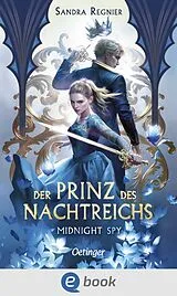 E-Book (epub) Der Prinz des Nachtreichs 1. Midnight Spy von Sandra Regnier