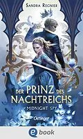 E-Book (epub) Der Prinz des Nachtreichs 1. Midnight Spy von Sandra Regnier