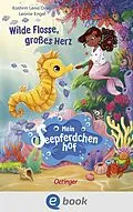 E-Book (epub) Mein Seepferdchenhof 1. Wilde Flosse, großes Herz von Kathrin Lena Orso