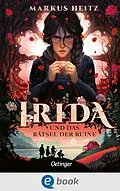 E-Book (epub) Irida 2. Irida und das Rätsel der Ruine von Markus Heitz