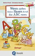E-Book (epub) Wenn sieben kleine Hasen durch das ABC rasen von Sabine Praml