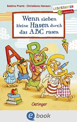 E-Book (epub) Wenn sieben kleine Hasen durch das ABC rasen von Sabine Praml