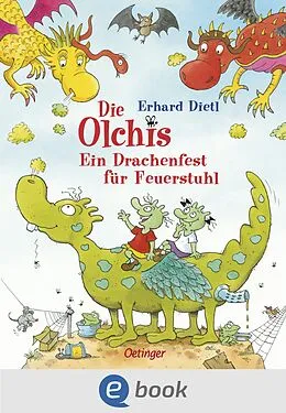 E-Book (epub) Die Olchis. Ein Drachenfest für Feuerstuhl von Erhard Dietl