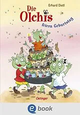 E-Book (epub) Die Olchis feiern Geburtstag von Erhard Dietl