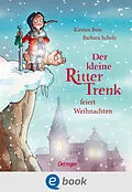 E-Book (epub) Der kleine Ritter Trenk feiert Weihnachten von Kirsten Boie