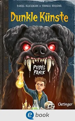 E-Book (epub) Dunkle Künste 1. Pudel-Panik von Daniel Bleckmann