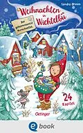 E-Book (epub) Weihnachten in Wichtelbü. Der geheimnisvolle Wunschzettel von Sandra Grimm