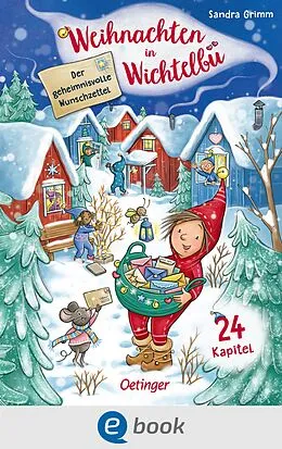 E-Book (epub) Weihnachten in Wichtelbü. Der geheimnisvolle Wunschzettel von Sandra Grimm