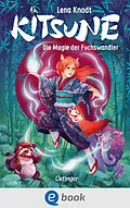 E-Book (epub) Kitsune 1. Die Magie der Fuchswandler von Lena Knodt