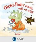 E-Book (epub) Die Olchis. Olchi-Baby macht, was es will! von Erhard Dietl