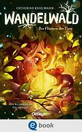 E-Book (epub) Wandelwald 1. Das Flüstern der Tiere von Catherine Kuhlmann