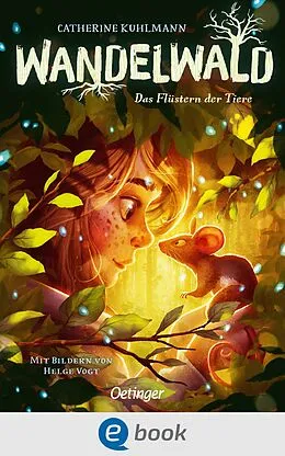 E-Book (epub) Wandelwald 1. Das Flüstern der Tiere von Catherine Kuhlmann