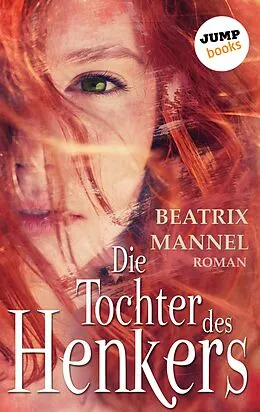E-Book (epub) Die Tochter des Henkers von Beatrix Mannel