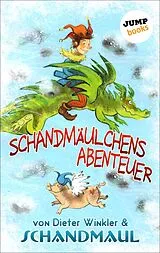 E-Book (epub) Schandmäulchens Abenteuer von Dieter Winkler, Schandmaul
