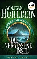 E-Book (epub) Die vergessene Insel: Operation Nautilus - Erster Roman von Wolfgang Hohlbein