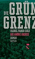 E-Book (epub) Die grüne Grenze von Isabel Fargo Cole