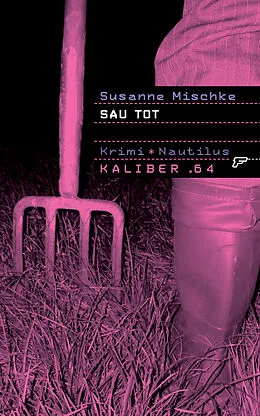 E-Book (epub) Kaliber .64: Sau tot von Susanne Mischke