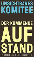E-Book (epub) Der kommende Aufstand von Unsichtbares Komitee