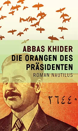 E-Book (epub) Die Orangen des Präsidenten von Abbas Khider