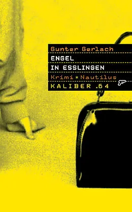 E-Book (epub) Kaliber .64: Engel in Esslingen von Gunter Gerlach