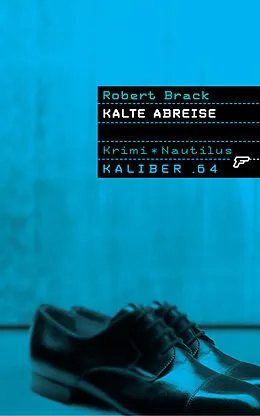 E-Book (epub) Kaliber .64: Kalte Abreise von Robert Brack