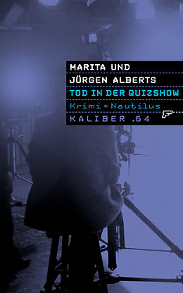 E-Book (epub) Kaliber .64: Tod in der Quizshow von Marita Alberts, Jürgen Alberts