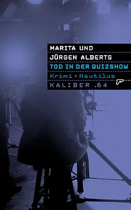 E-Book (epub) Kaliber .64: Tod in der Quizshow von Marita Alberts, Jürgen Alberts