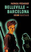 E-Book (epub) Belleville-Barcelona von Patrick Pécherot