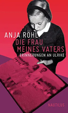 E-Book (epub) Die Frau meines Vaters von Anja Röhl