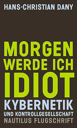 E-Book (epub) Morgen werde ich Idiot von Hans-Christian Dany