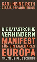 E-Book (epub) Die Katastrophe verhindern von Karl Heinz Roth, Zissis Papadimitriou