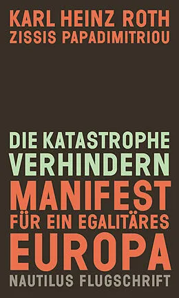 E-Book (epub) Die Katastrophe verhindern von Karl Heinz Roth, Zissis Papadimitriou