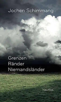 E-Book (epub) Grenzen Ränder Niemandsländer von Jochen Schimmang