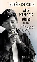 E-Book (epub) Alle Pferde des Königs von Michèle Bernstein