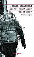 E-Book (epub) Adorno wohnt hier nicht mehr von Jochen Schimmang