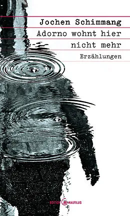 E-Book (epub) Adorno wohnt hier nicht mehr von Jochen Schimmang