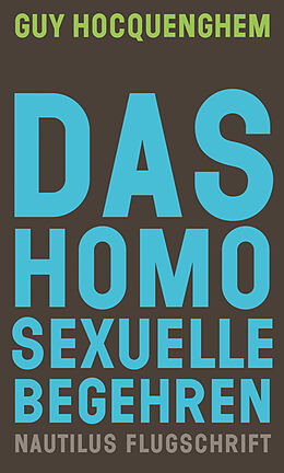 Kartonierter Einband Das homosexuelle Begehren von Guy Hocquenghem