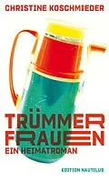 E-Book (epub) Trümmerfrauen von Christine Koschmieder