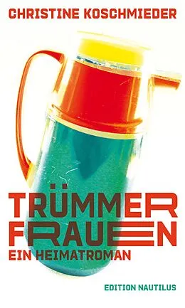 E-Book (epub) Trümmerfrauen von Christine Koschmieder