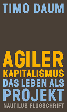 Kartonierter Einband Agiler Kapitalismus von Timo Daum