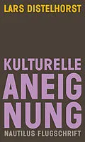 E-Book (epub) Kulturelle Aneignung von Lars Distelhorst