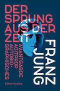 E-Book (epub) Der Sprung aus der Zeit von Franz Jung