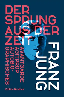 E-Book (epub) Der Sprung aus der Zeit von Franz Jung