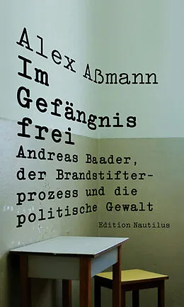 E-Book (epub) Im Gefängnis frei von Alex Aßmann