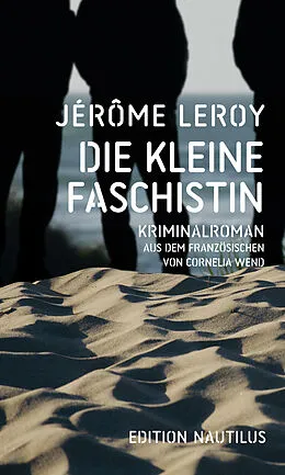 E-Book (epub) Die kleine Faschistin von Jérôme Leroy