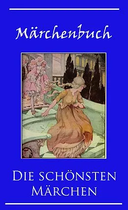 E-Book (epub) Märchenbuch von Hans Christian Andersen, Jacob Grimm, Wilhelm Grimm